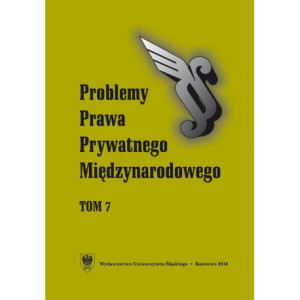 „Problemy Prawa Prywatnego Międzynarodowego”. T. 7 [E-Book] [pdf]