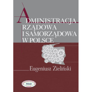 Administracja rządowa i samorządowa w Polsce [E-Book] [pdf]