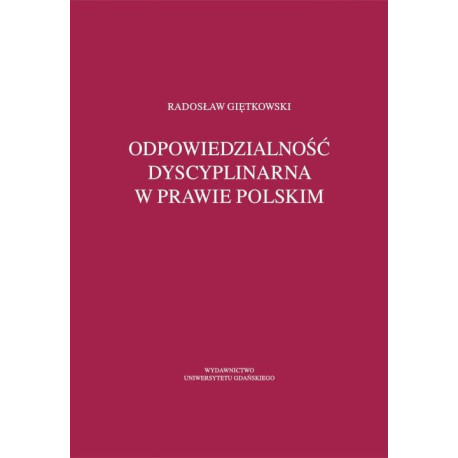 Odpowiedzialność dyscyplinarna w prawie polskim [E-Book] [pdf]