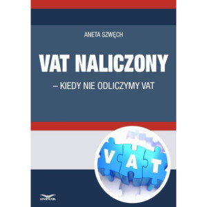 VAT naliczony - kiedy nie odliczamy VAT [E-Book] [pdf]