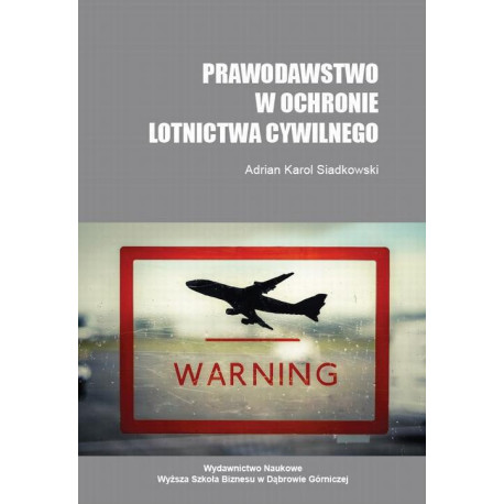 Prawodawstwo w ochronie lotnictwa cywilnego [E-Book] [pdf]