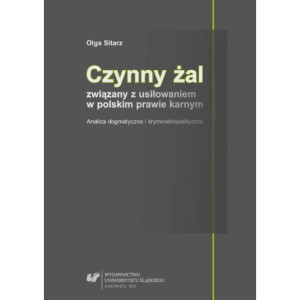 Czynny żal związany z usiłowaniem w polskim prawie karnym [E-Book] [pdf]