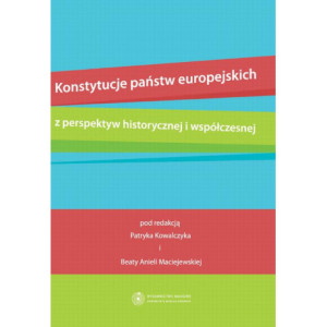 Konstytucje państw europejskich z perspektyw historycznej i współczesnej [E-Book] [pdf]