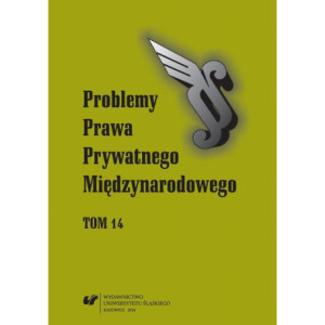 „Problemy Prawa Prywatnego Międzynarodowego”. T. 14 [E-Book] [pdf]
