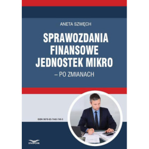 Sprawozdania finansowe jednostek mikro – po zmianach [E-Book] [pdf]