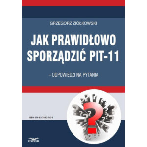 Jak prawidłowo sporządzić PIT-11 – odpowiedzi na pytania [E-Book] [pdf]