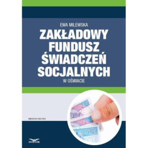Zakładowy fundusz świadczeń socjalnych w oświacie [E-Book] [pdf]