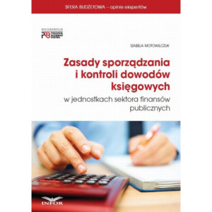 Zasady sporządzania i kontroli dowodów księgowych w jednostkach sektora finansów publicznych [E-Book] [pdf]