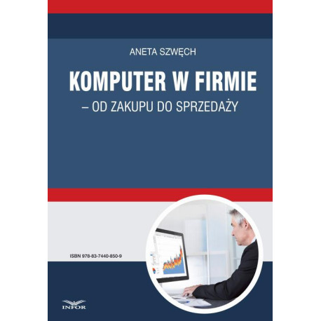 Komputer w firmie - od zakupu do sprzedaży [E-Book] [pdf]