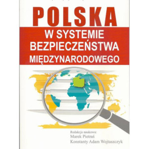 Polska w systemie bezpieczeństwa międzynarodowego [E-Book] [pdf]