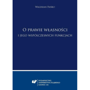 Walerian Pańko "O prawie własności i jego współczesnych funkcjach" [E-Book] [pdf]