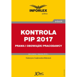 KONTROLA PIP 2017 prawa i obowiązki [E-Book] [pdf]