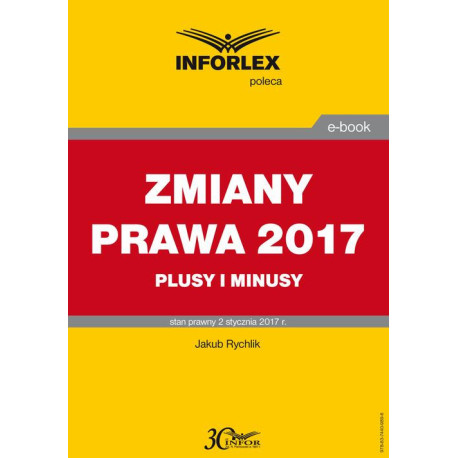 ZMIANY PRAWA 2017 plusy i minusy [E-Book] [pdf]