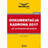 DOKUMENTACJA KADROWA 2017 jak ją prowadzić bez błędów [E-Book] [pdf]