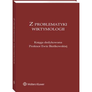 Z problematyki wiktymologii. Księga dedykowana Profesor Ewie Bieńkowskiej [E-Book] [pdf]