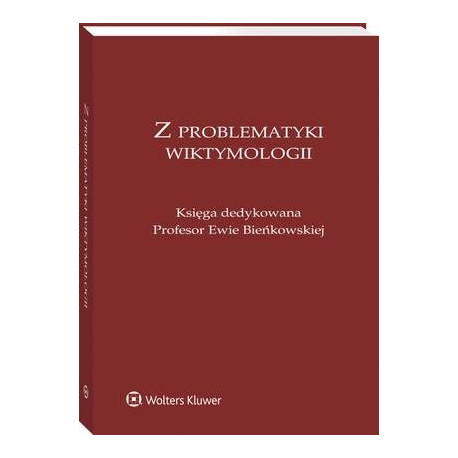 Z problematyki wiktymologii. Księga dedykowana Profesor Ewie Bieńkowskiej [E-Book] [pdf]