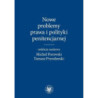 Nowe problemy prawa i polityki penitencjarnej [E-Book] [epub]