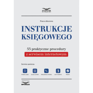 Instrukcje księgowego. 53 praktyczne procedury z serwisem internetowym [E-Book] [pdf]