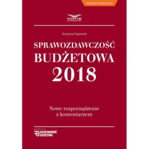Sprawozdawczość budżetowa. Nowe rozporządzenie z komentarzem [E-Book] [pdf]