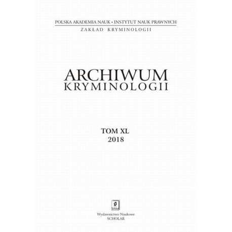 Archiwum Kryminologii tom XL 2018 [E-Book] [pdf]
