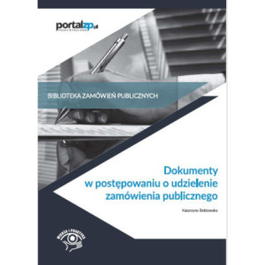 Dokumenty w postępowaniach o udzielenie zamówienia publicznego [E-Book] [pdf]