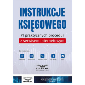 Instrukcje księgowego.71 praktycznych procedur z serwisem internetowym [E-Book] [pdf]