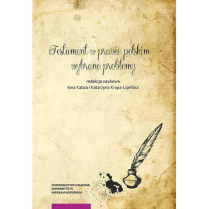 Testament w prawie polskim – wybrane problemy [E-Book] [pdf]