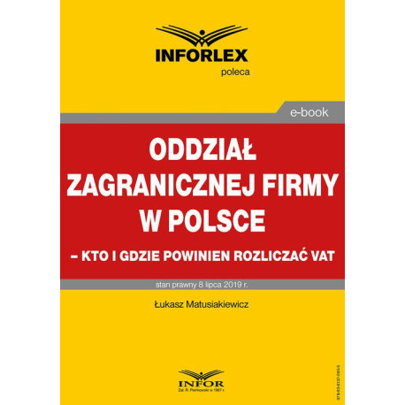 Oddział zagranicznej firmy w Polsce – kto i gdzie powinien rozliczać VAT [E-Book] [pdf]