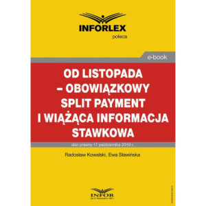 Od listopada – obowiązkowy split payment i wiążąca informacja stawkowa [E-Book] [pdf]