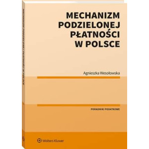 Mechanizm podzielonej płatności w Polsce [E-Book] [pdf]