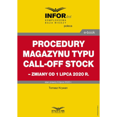 Procedury magazynu typu call-off stock – zmiany od 1 lipca 2020 r. [E-Book] [pdf]