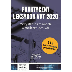 Praktyczny leksykon VAT 2020.Wszystko o zmianach w rozliczeniach VAT [E-Book] [pdf]