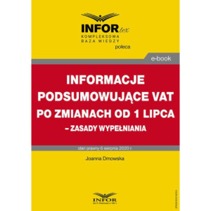 Informacje podsumowujące VAT po zmianach od 1 lipca – zasady wypełniania [E-Book] [pdf]