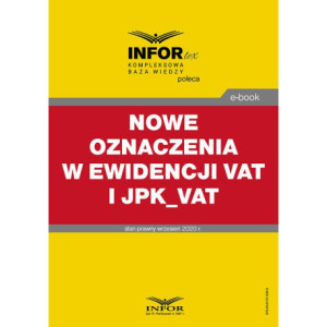 Nowe oznaczenia w ewidencji VAT i JPK_VAT [E-Book] [pdf]
