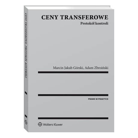 Ceny transferowe. Protokół kontroli [E-Book] [pdf]