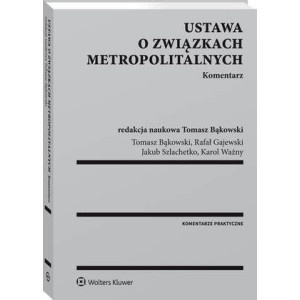 Ustawa o związkach metropolitalnych. Komentarz [E-Book] [pdf]