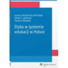 Etyka w systemie edukacji w Polsce [E-Book] [pdf]
