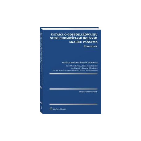 Ustawa o gospodarowaniu nieruchomościami rolnymi Skarbu Państwa. Komentarz [E-Book] [pdf]