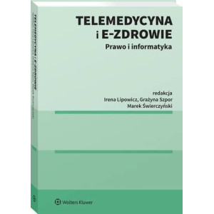 Telemedycyna i e-Zdrowie. Prawo i informatyka [E-Book] [pdf]