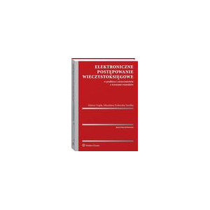Elektroniczne postępowanie wieczystoksięgowe w praktyce i orzecznictwie z wzorami wniosków [E-Book] [pdf]