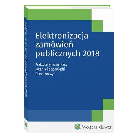Elektronizacja zamówień publicznych 2018 [E-Book] [pdf]