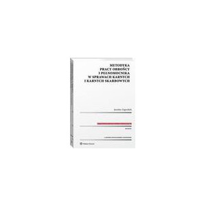 Metodyka pracy obrońcy i pełnomocnika w sprawach karnych i karnych skarbowych [E-Book] [pdf]
