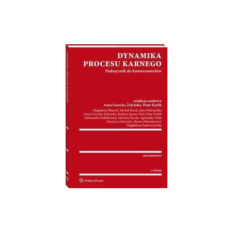 Dynamika procesu karnego. Podręcznik do konwersatoriów [E-Book] [pdf]