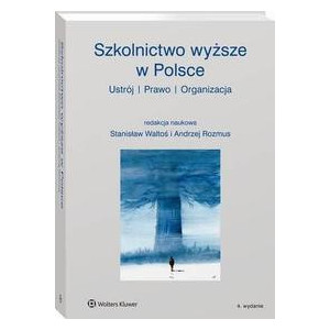 Szkolnictwo wyższe w Polsce. Ustrój, prawo, organizacja [E-Book] [pdf]