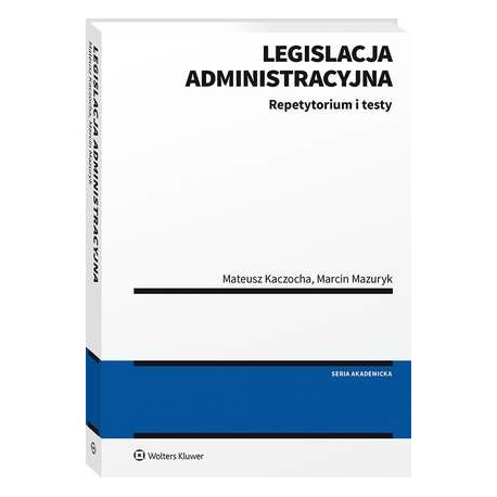 Legislacja administracyjna. Repetytorium i testy [E-Book] [pdf]