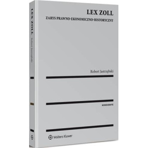 Lex Zoll. Zarys prawno-ekonomiczno-historyczny [E-Book] [pdf]