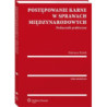 Postępowanie karne w sprawach międzynarodowych. Podręcznik praktyczny [E-Book] [pdf]