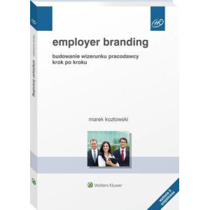 Employer branding. Budowanie wizerunku pracodawcy krok po kroku [E-Book] [pdf]