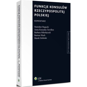 Funkcje konsulów Rzeczypospolitej Polskiej. Komentarz [E-Book] [pdf]