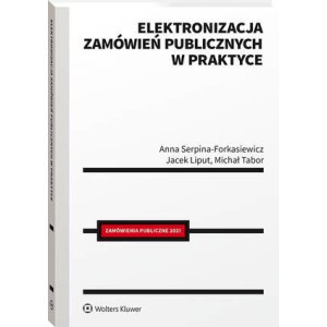 Elektronizacja zamówień publicznych w praktyce [E-Book] [pdf]